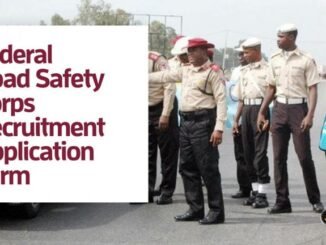 FRSC Recruitment 2026/2027: Complete Federal Road Safety Corps Application Guide