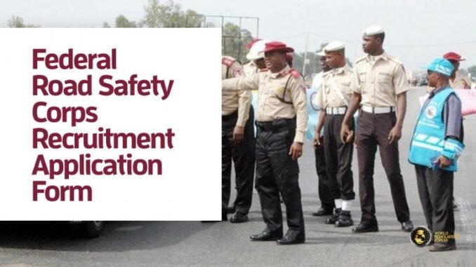 FRSC Recruitment 2026_2027 Complete Federal Road Safety Corps Application Guide FRSC Recruitment 2026/2027: Complete Federal Road Safety Corps Application Guide