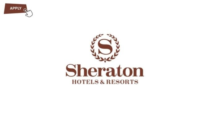 Sheraton Hotels Graduate Program 2026 Nigeria: Marriott Voyage Programme, Sheraton Lagos Jobs, Requirements & How to Apply